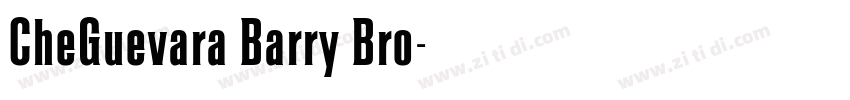 CheGuevara Barry Bro字体转换